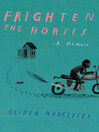 Cover image for Frighten the Horses